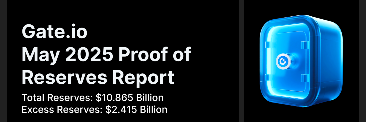 Gate.io Releases Latest Proof of Reserves Report: Total Reserves Reach $10.865 Billion, with $2.415 Billion in Excess Reserves