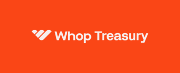 Whop Announces Whop Treasury, Expanding Whop Finance to Bring Businesses up to 6% APY